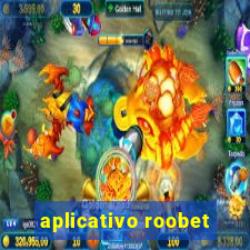 aplicativo roobet